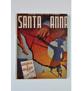 Santa Anna. Aurora y ocaso de un comediante *