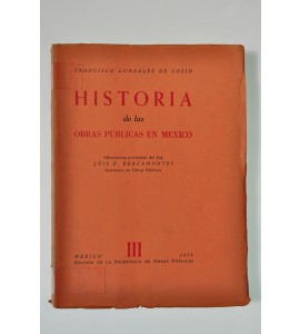 Historia de las Obras Públicas en México III *