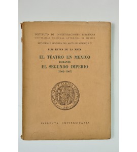 El teatro en México durante el segundo imperio (1862-1867) *