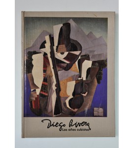 Diego Rivera. Los años cubistas