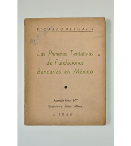Las primeras tentativas de fundaciones bancarias en México
