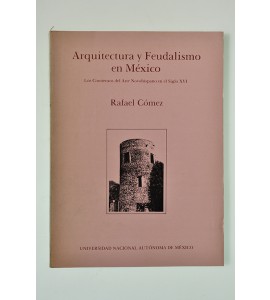 Arquitectura y feudalismo en México *