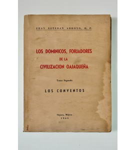 Los Dominicos, forjadores de la Civilización Oajaqueña