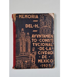 Memoria del H. Ayuntamiento Constitucional de la Ciudad de México 1925