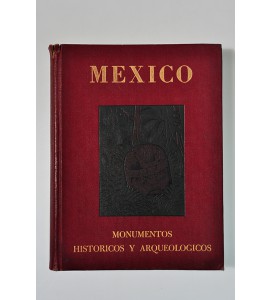 México. Monumentos históricos y arqueológicos