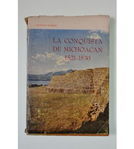 La conquista de Michoacán 1521-1530 *