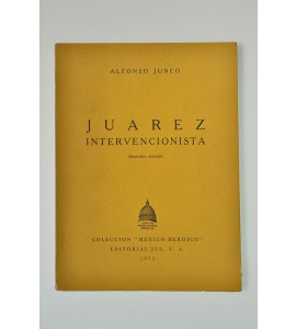 Juárez intervencionista *