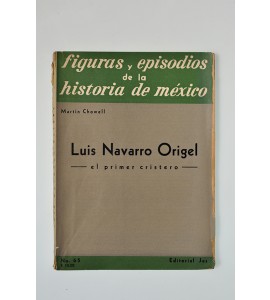 Luis Navarro Origel el primer cristero*