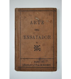 Arte del ensayador o sea analisis de ligas monetarias