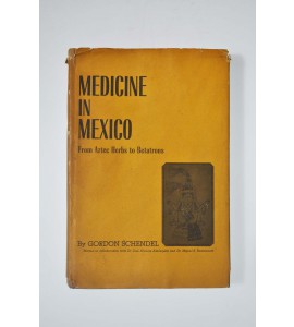 Medicine in Mexico from aztec herbs to betatrons
