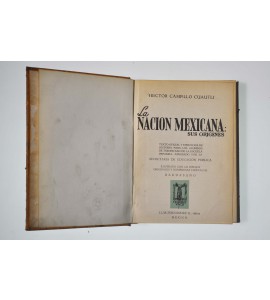 La Nación Mexicana: sus orígenes.*