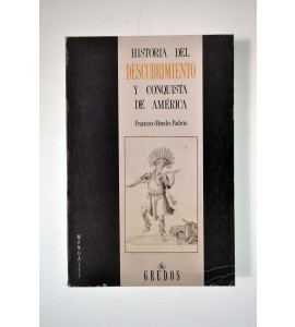 Historia del descubrimiento y conquista de América *