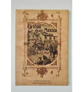 La vida de México en 1810 *