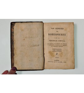 Los crímenes de Robespierre y de sus cómplices, su suplicio, la muerte de Marat, su apotéosis y el proceso y suplicio de Carlota Corday
