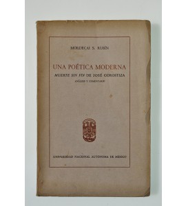 Una poética moderna. Muerte sin fin de José Gorostiza. Análisis y comentario.