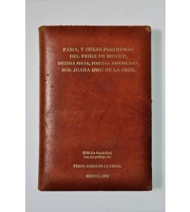 Fama y obras póstumas del Fénix de México, Dezima Musa, Poetisa Americana, Sor Juana Inés de la Cruz