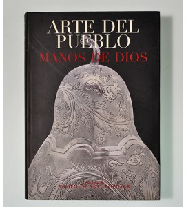 Arte del Pueblo Manos de Dios. Museo de Arte Popular. *