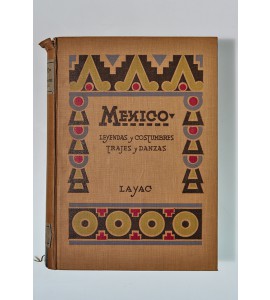 México leyendas y costumbres, trajes y danzas.