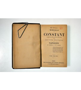 Memorias de Constant primer ayuda de Cámara del Emperador sobre la vida privada de Napoleón, su familia y su corte.
