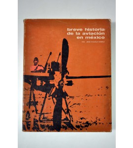 Breve historia de la aviación en México *