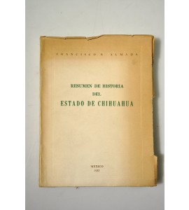 Resumen de historia del Estado de Chihuahua