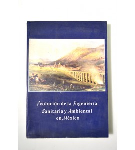 Evolución de la ingeniería sanitaria y ambiental en México *