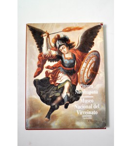 Pintura Novohispana. Museo Nacional del Virreinato. Tepotzotlán. * *