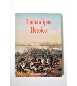 Tamaulipas heroico