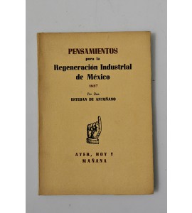 Pensamientos para la regeneración industrial de México 1837