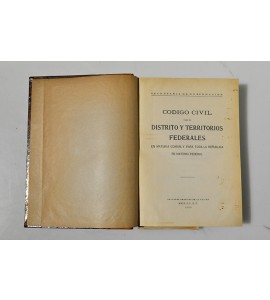 Código civil para el Distrito y territorios Federales en materia común y para toda la República en materia federal *