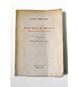 Diez años de México. Informe del Jefe de Acción Nacional.