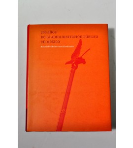200 años de la administración pública en México *