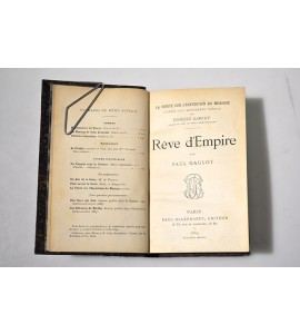 La vérité sur l´expédition du Mexique d´après les documents inédits de Ernest Louet / Rêve d´Empire