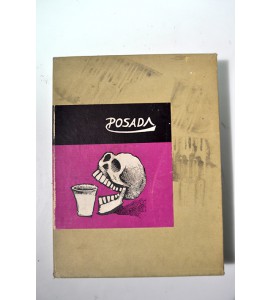 José Guadalupe Posada. Ilustrador de la vida mexicana.