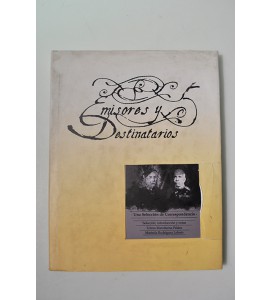 Emisores y destinatarios, una selección de correspondencia 