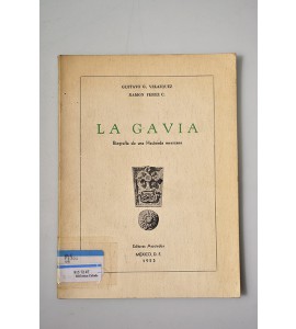 La Gavia, biografía de una Hacienda mexicana 