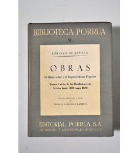 Obras, el Historiador y el Representante Popular, ensayo crítico de las Revoluciones de México desde 1808 hasta 1830 *