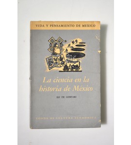La ciencia en la historia de México *
