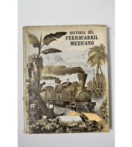 Historia del ferrocarril mexicano *