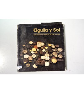 Águila y sol. Colección de monedas de Banca Serfin