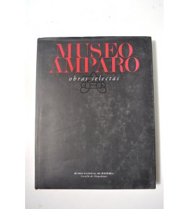 Museo Amparo. Obras selectas.