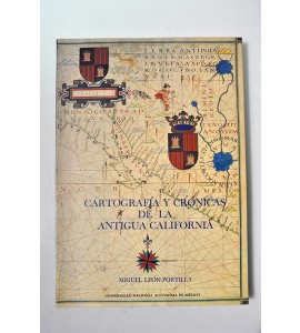 Cartografía y crónicas de la Antigua California*