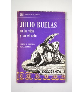 Julio Ruelas en la vida y en el arte