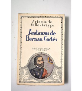 Andanzas de Hernán Cortés y otros excesos 