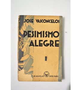 Pesimismo alegre  *