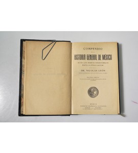Compendio de la Historia General de México desde los tiempos prehistóricos hasta la época actual 