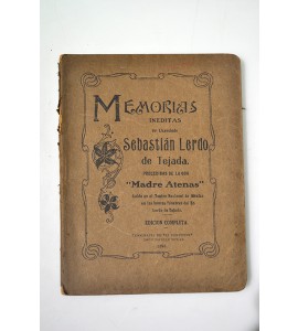Memorias ineditas del Licenciado Sebastián Lerdo de Tejada *