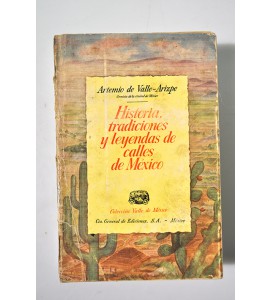 Historia tradiciones y leyendas de calles de México *