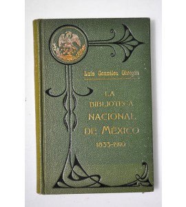 La Biblioteca Nacional de México 1833 - 1910