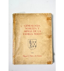 Genealogía nobleza y armas de la familia Malo  *